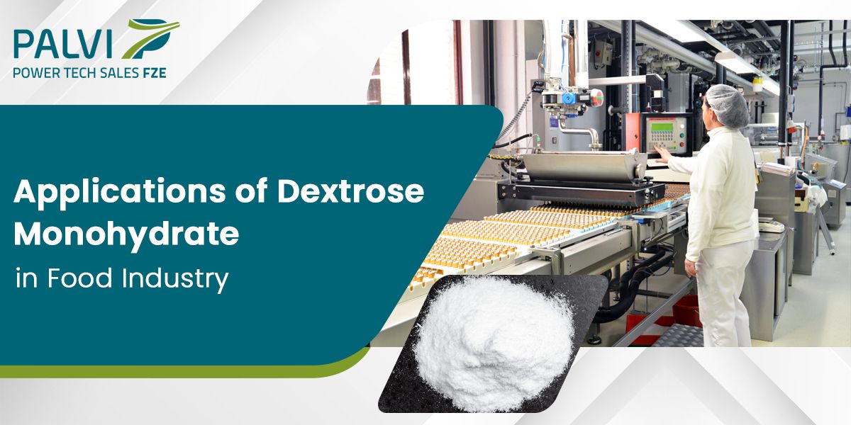 Applications of Dextrose Monohydrate in Food Industry